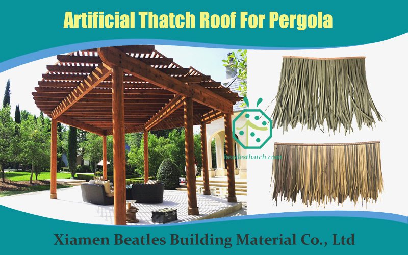 Artificial Thatch Roofing For Resort Hotel Pergola Construction
