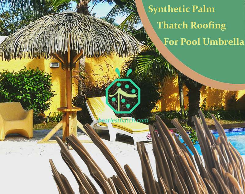 Synthetic Palm Thatch Roofing Panel Products For Resort Hotel Swimming Pool Umbrella Covering