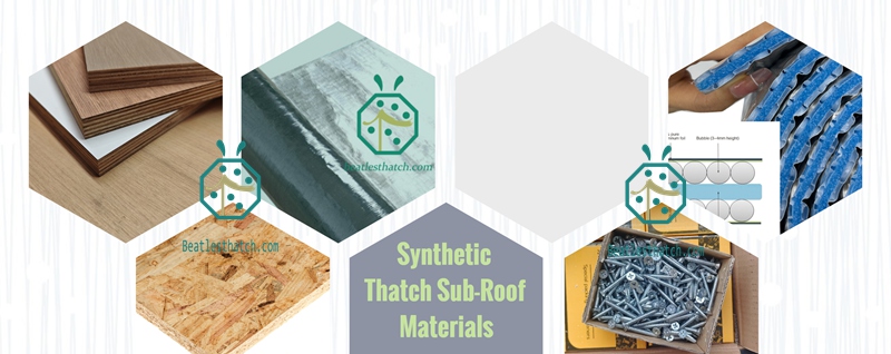 Some Sub-Roof Materials for Synthetic Thatch Roof Installation